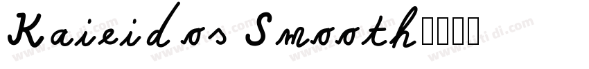 Kaieidos Smooth字体转换